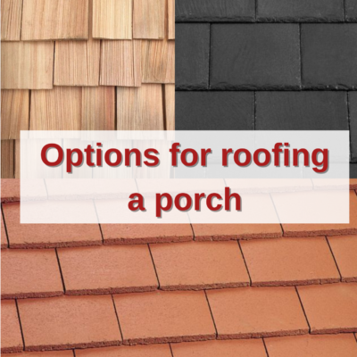 Options for roofing a porch